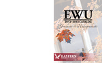 Graduate and Undergraduate Catalog, 2012-2013 by Eastern Washington University and Washington State Library. Electronic State Publications