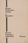 Eastern Washington College of Education, Cheney, Washington, annual catalog, 1939-1940 by Eastern Washington College of Education