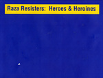 Chicano history game part 6. Raza Resisters: Heroes & Heroines by Carlos Maldonado
