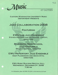 Jazz Collaboration 2008 by EWU Lab Jazz Ensemble, EWU Repertory Jazz Ensemble, and Riverside High School Jazz Ensemble