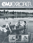 EWU Explorer, 1985, Spring, Vol. 3, No. 2 by Eastern Washington University. Academic Affairs