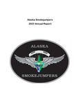 Alaska Smokejumpers annual report, 2023 by Alaska Smokejumpers