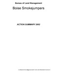 Boise Smokejumpers action summary, 2002 by Boise Smokejumpers