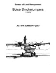 Boise Smokejumpers action summary, 2003 by Boise Smokejumpers