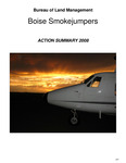 Boise Smokejumpers action summary, 2008 by Boise Smokejumpers