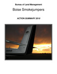 Boise Smokejumpers action summary, 2010 by Boise Smokejumpers