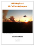 McCall Smokejumpers Annual Report, 2013 by McCall Smokejumpers