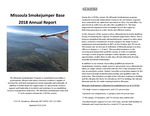 Missoula Smokejumper Base Annual Reports, 2018 by Missoula Smokejumpers