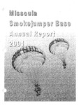 Missoula Smokejumper Base Annual Report, 2001 by Missoula Smokejumpers