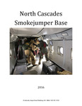 North Cascades Smokejumper Base Annual Report, 2016 by North Cascades Smokejumpers