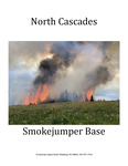 North Cascades Smokejumper Base Annual Report, 2022 by North Cascades Smokejumpers