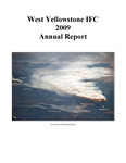 West Yellowstone Interagency Fire Center Annual Report, 2009 by West Yellowstone Interagency Fire Center