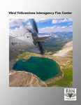 West Yellowstone Interagency Fire Center Annual Report, 2014 by West Yellowstone Interagency Fire Center