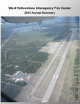 West Yellowstone Interagency Fire Center Annual Report, 2015 by West Yellowstone Interagency Fire Center