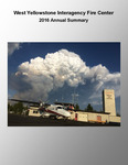 West Yellowstone Interagency Fire Center Annual Report, 2016 by West Yellowstone Interagency Fire Center