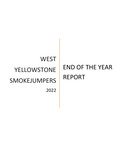 West Yellowstone Interagency Fire Center Annual Report, 2022 by West Yellowstone Interagency Fire Center