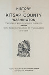 History of Kitsap County, Washington : its people, and its school districts : written with the co-operation of its children, 1915-1916 by Kitsap County Superintendent's Office
